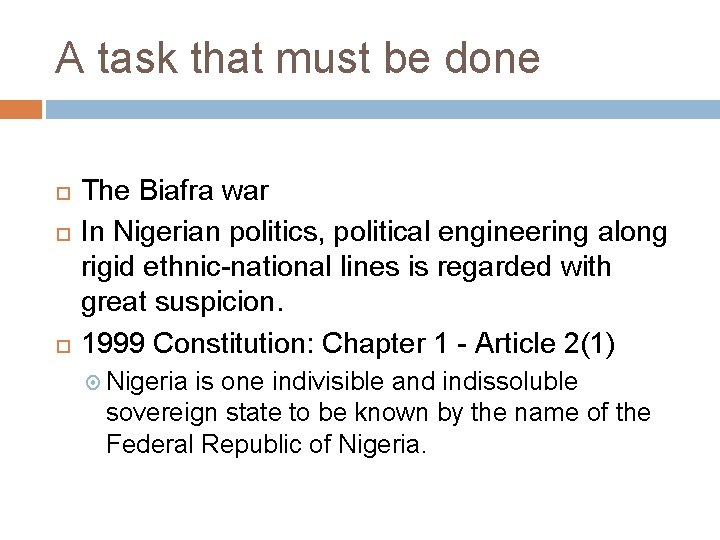 A task that must be done The Biafra war In Nigerian politics, political engineering