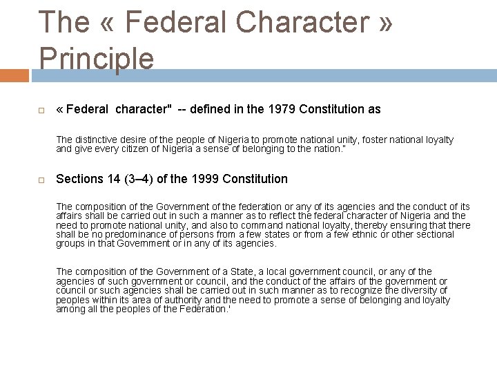 The « Federal Character » Principle « Federal character" -- defined in the 1979