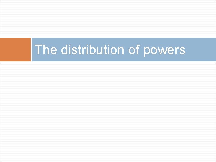 The distribution of powers 