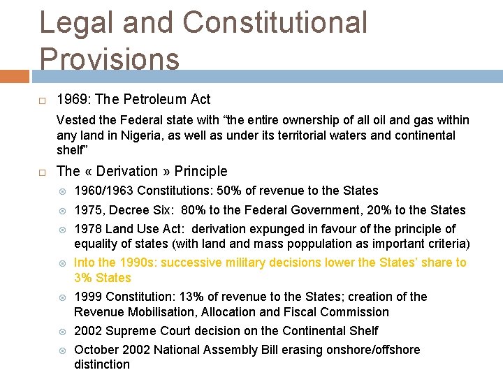 Legal and Constitutional Provisions 1969: The Petroleum Act Vested the Federal state with “the