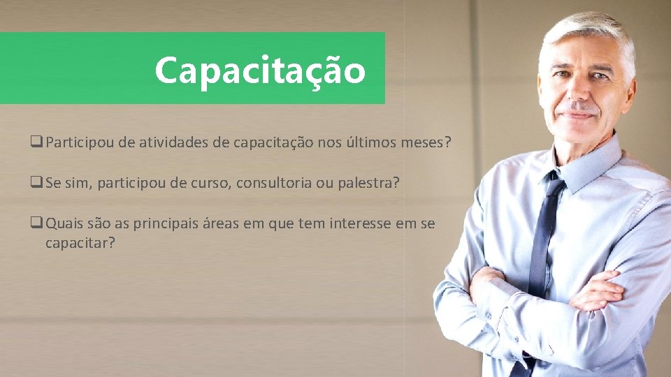 Capacitação q. Participou de atividades de capacitação nos últimos meses? q. Se sim, participou