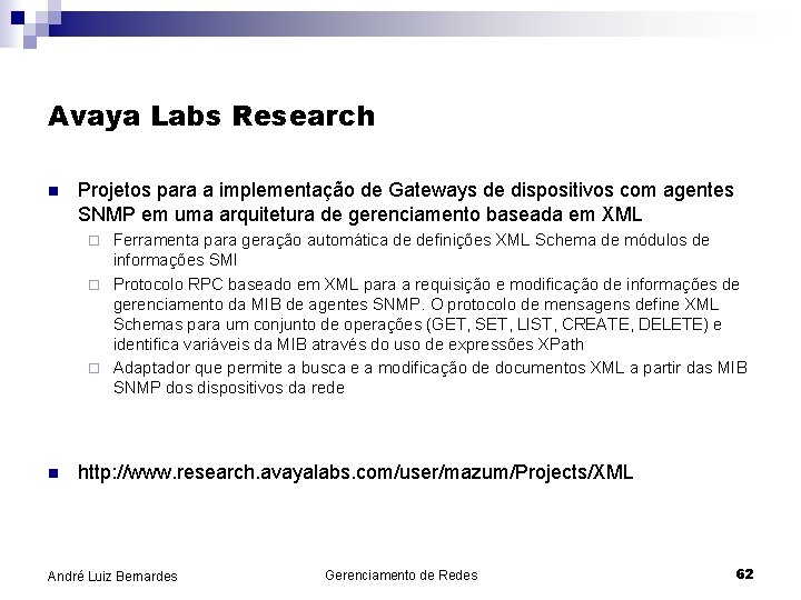 Avaya Labs Research n Projetos para a implementação de Gateways de dispositivos com agentes