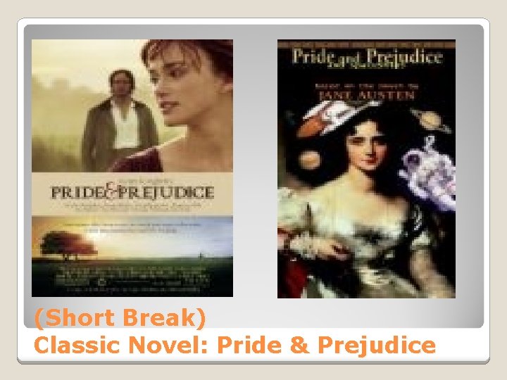 (Short Break) Classic Novel: Pride & Prejudice 