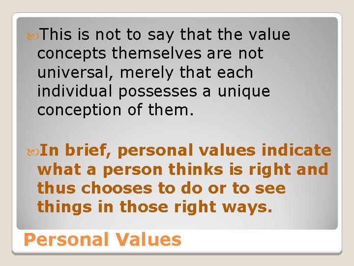  This is not to say that the value concepts themselves are not universal,