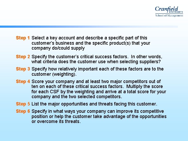 Step 1 Select a key account and describe a specific part of this customer’s