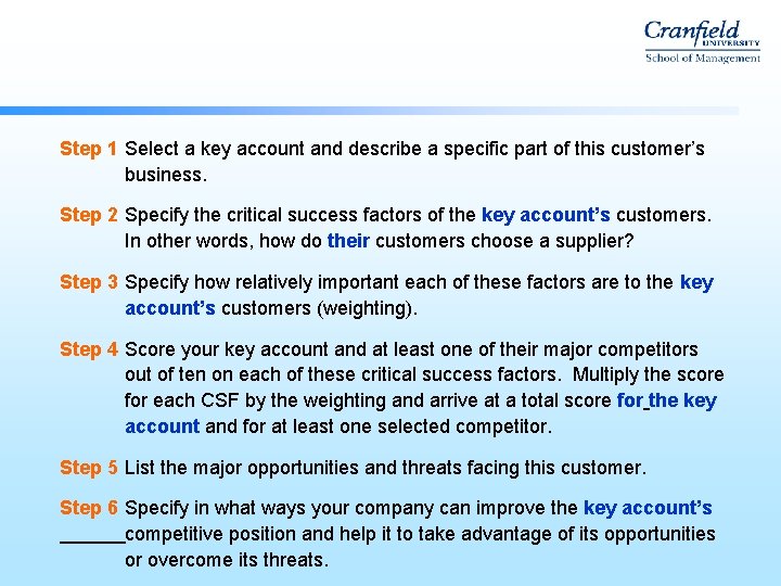 Step 1 Select a key account and describe a specific part of this customer’s