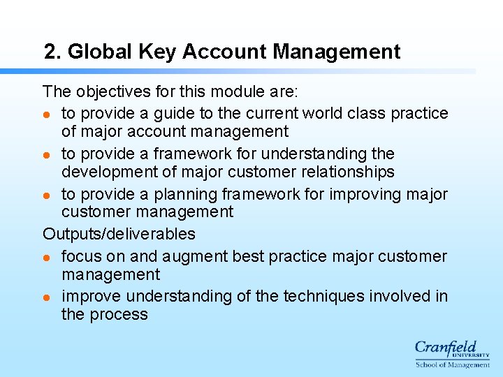 2. Global Key Account Management The objectives for this module are: l to provide