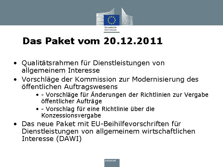 Das Paket vom 20. 12. 2011 • Qualitätsrahmen für Dienstleistungen von allgemeinem Interesse •