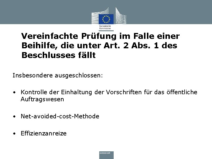 Vereinfachte Prüfung im Falle einer Beihilfe, die unter Art. 2 Abs. 1 des Beschlusses