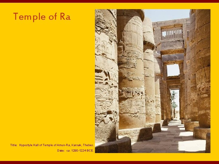 Temple of Ra Title: Hypostyle Hall of Temple of Amun-Ra, Karnak, Thebes. Date: ca.