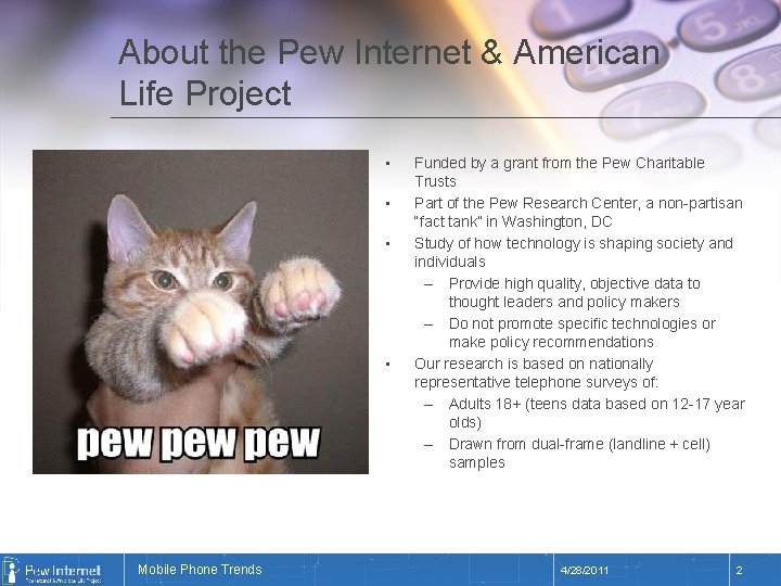 About the Pew Internet & American Life Project • • Title of Phone Mobile