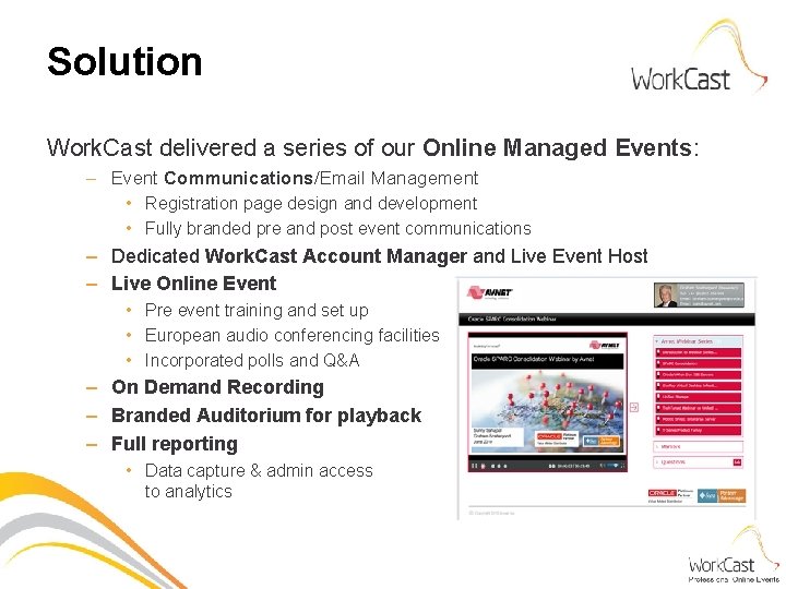 Solution Work. Cast delivered a series of our Online Managed Events: – Event Communications/Email