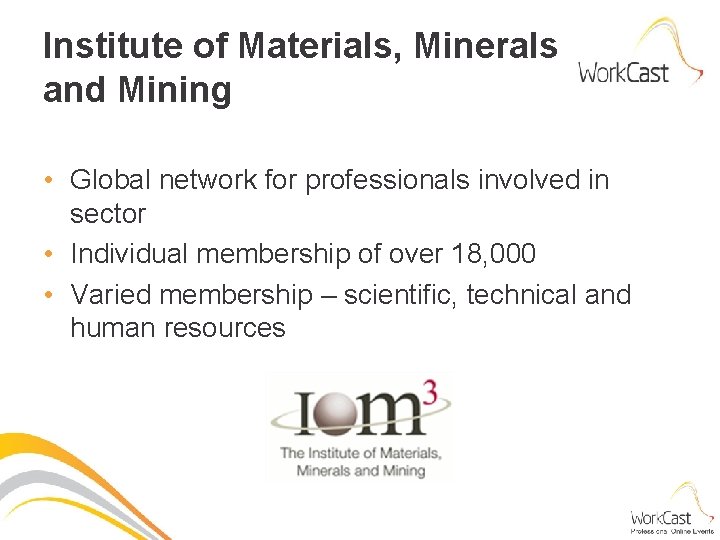 Institute of Materials, Minerals and Mining • Global network for professionals involved in sector