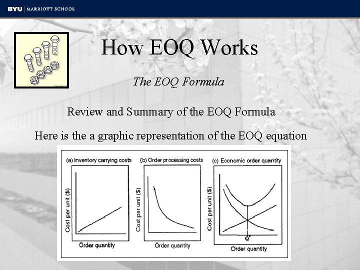 How EOQ Works The EOQ Formula Review and Summary of the EOQ Formula Here