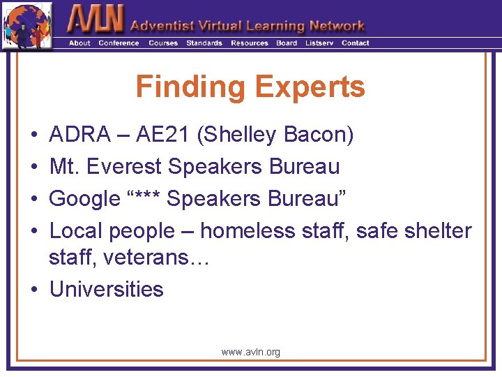 Finding Experts • • ADRA – AE 21 (Shelley Bacon) Mt. Everest Speakers Bureau