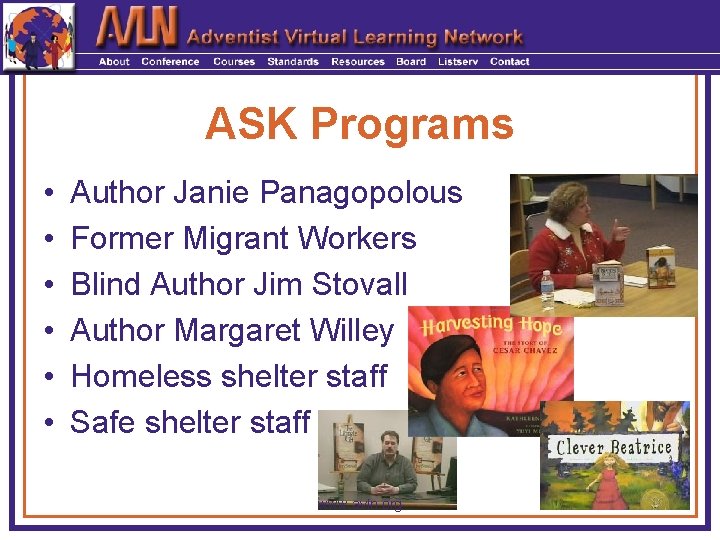 ASK Programs • • • Author Janie Panagopolous Former Migrant Workers Blind Author Jim