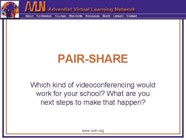 PAIR-SHARE Which kind of videoconferencing would work for your school? What are you next