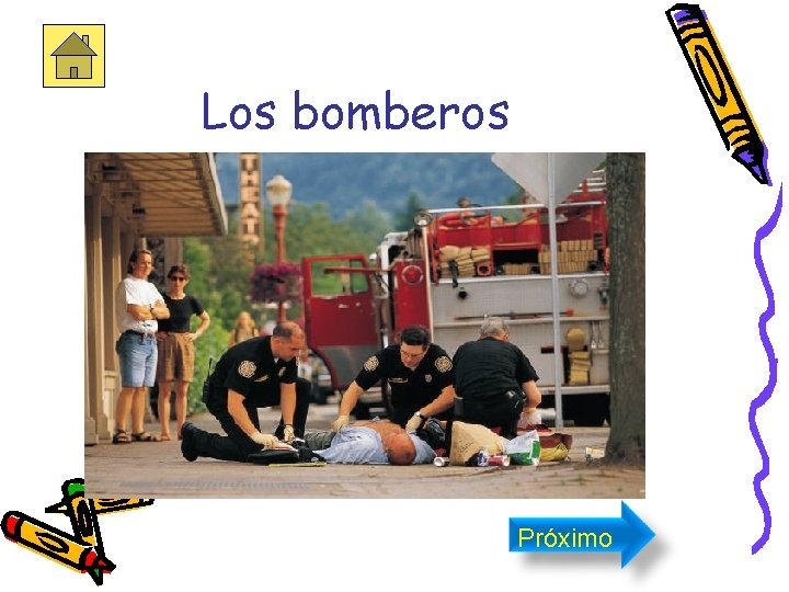 Los bomberos Próximo 