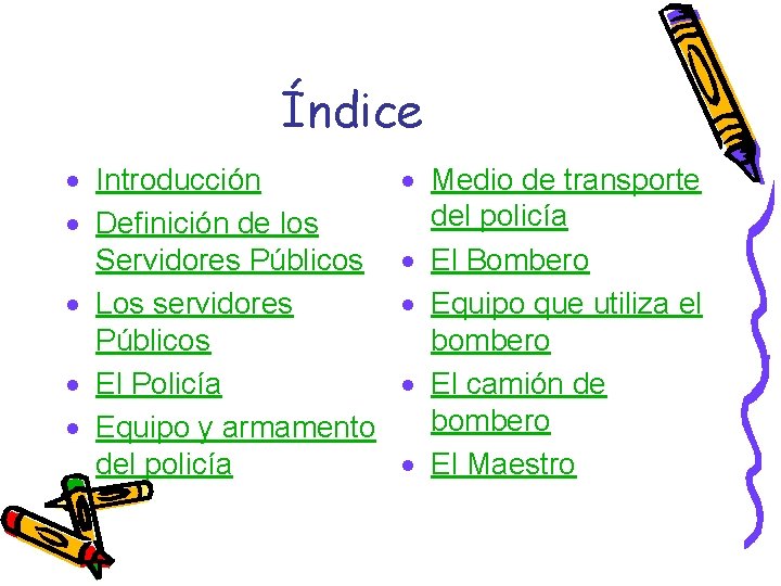 Índice · Introducción · Definición de los Servidores Públicos · Los servidores Públicos ·