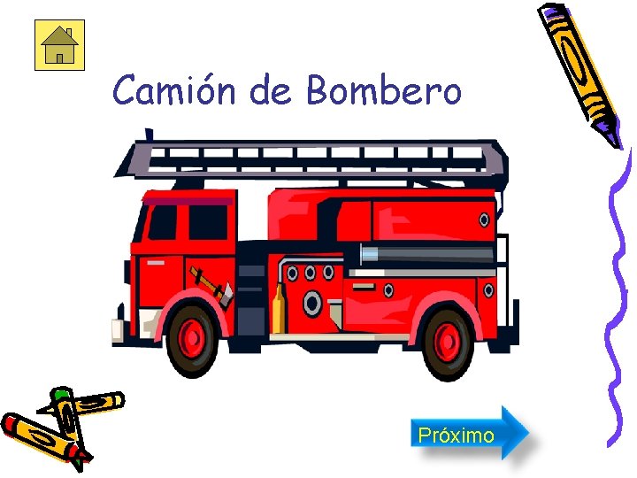 Camión de Bombero Próximo 