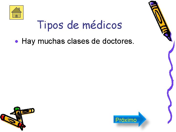 Tipos de médicos · Hay muchas clases de doctores. Próximo 