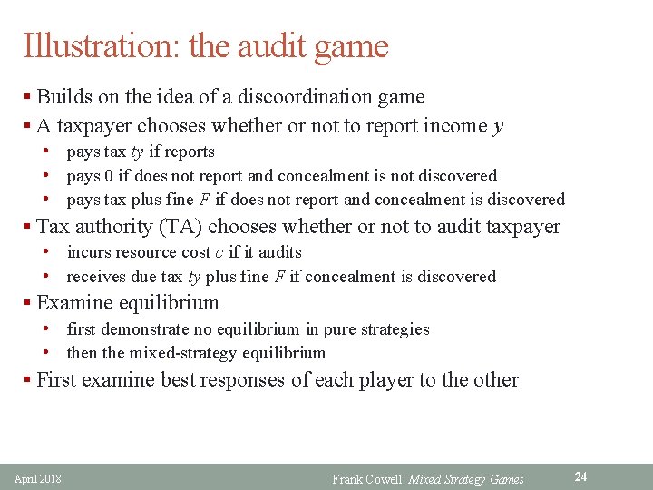 Illustration: the audit game § Builds on the idea of a discoordination game §