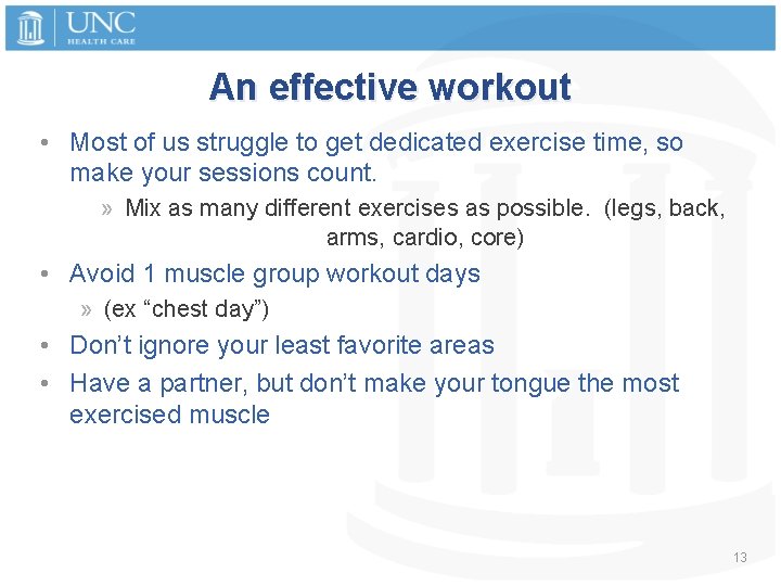 An effective workout • Most of us struggle to get dedicated exercise time, so