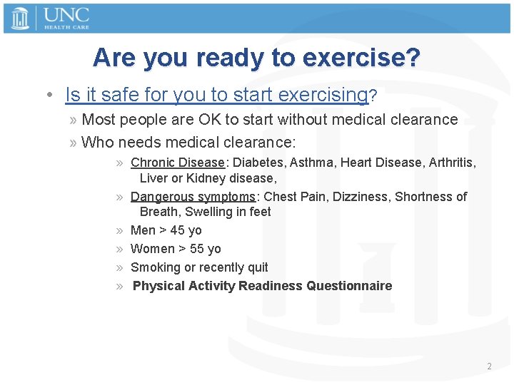 Are you ready to exercise? • Is it safe for you to start exercising?