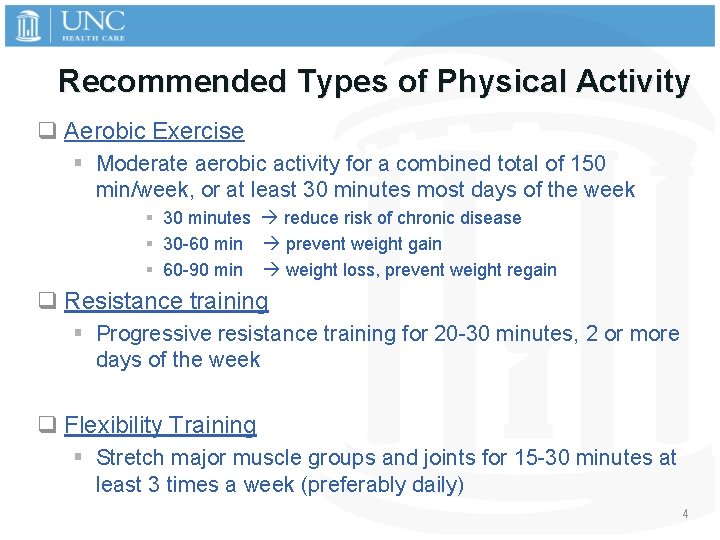 Recommended Types of Physical Activity q Aerobic Exercise § Moderate aerobic activity for a