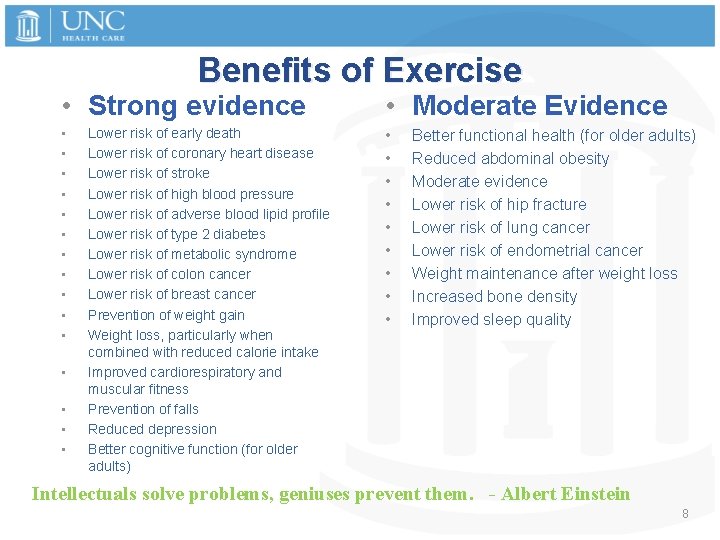 Benefits of Exercise • Strong evidence • Moderate Evidence • • • • •