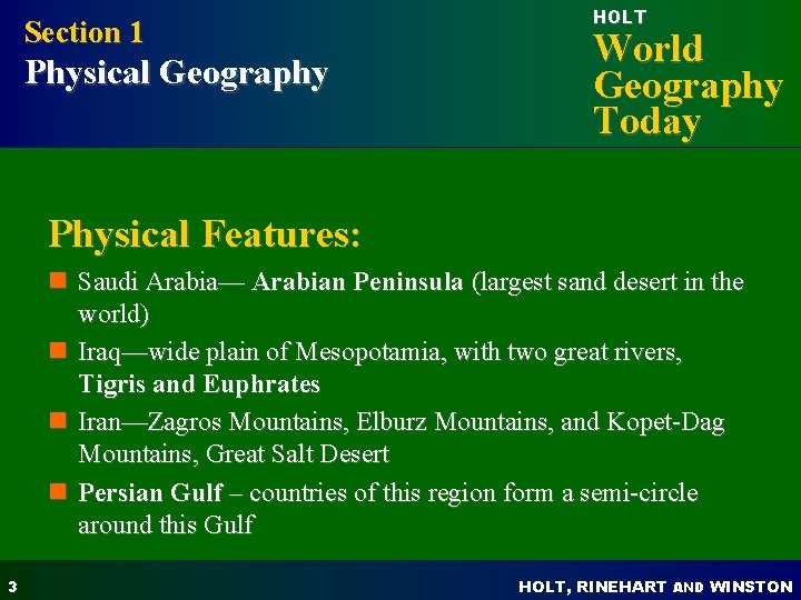 Section 1 Physical Geography HOLT World Geography Today Physical Features: n Saudi Arabia— Arabian