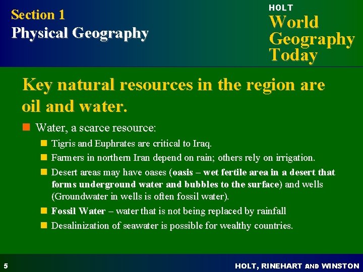 Section 1 Physical Geography HOLT World Geography Today Key natural resources in the region