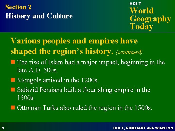 Section 2 History and Culture HOLT World Geography Today Various peoples and empires have