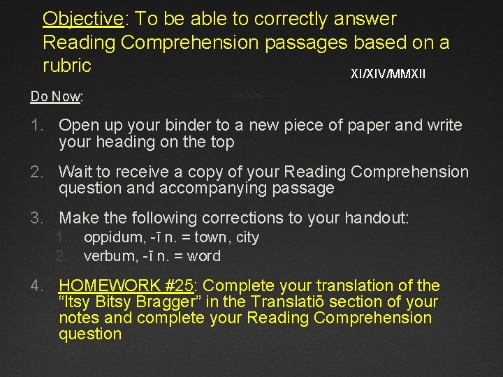 Objective: To be able to correctly answer Reading Comprehension passages based on a rubric