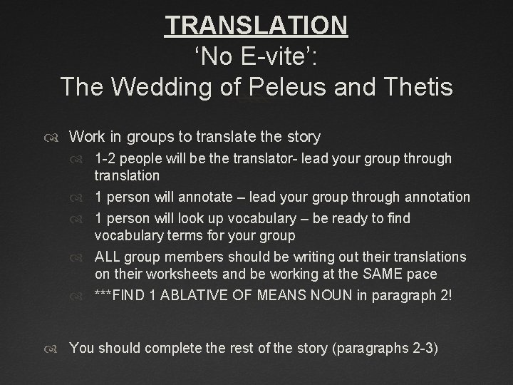 TRANSLATION ‘No E-vite’: The Wedding of Peleus and Thetis Work in groups to translate