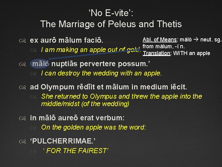 ‘No E-vite’: The Marriage of Peleus and Thetis ex aurō mālum faciō. I am