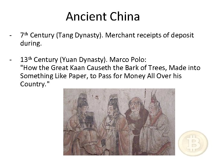 Ancient China - 7 th Century (Tang Dynasty). Merchant receipts of deposit during. -