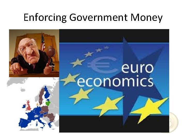 Enforcing Government Money 