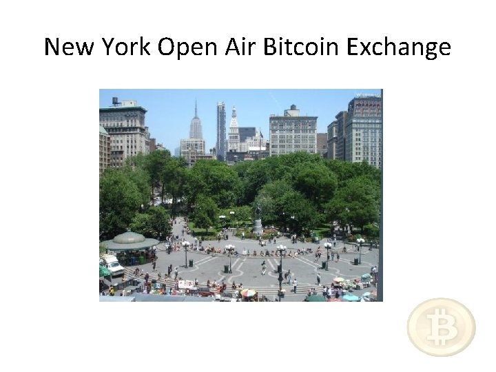 New York Open Air Bitcoin Exchange 