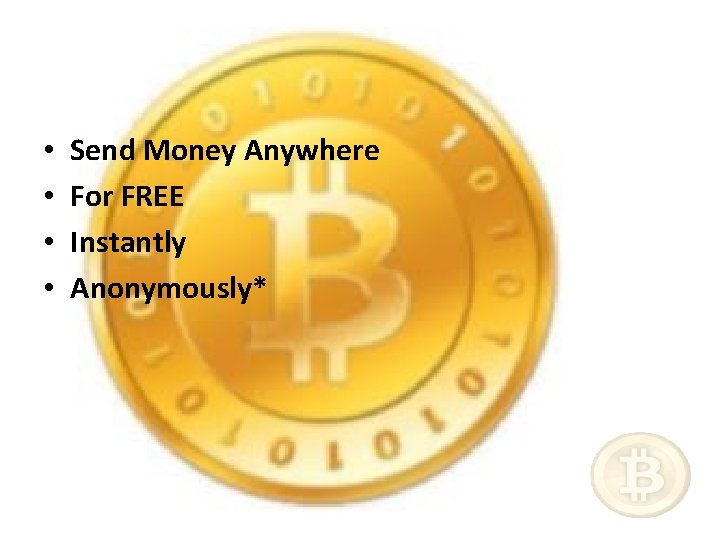  • • Send Money Anywhere For FREE Instantly Anonymously* 