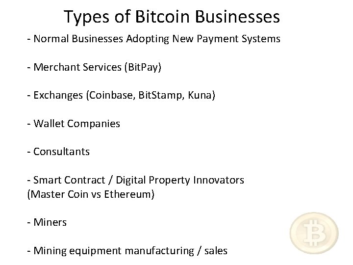Types of Bitcoin Businesses - Normal Businesses Adopting New Payment Systems - Merchant Services