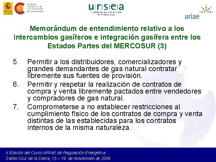 Memorándum de entendimiento relativo a los intercambios gasíferos e integración gasífera entre los Estados