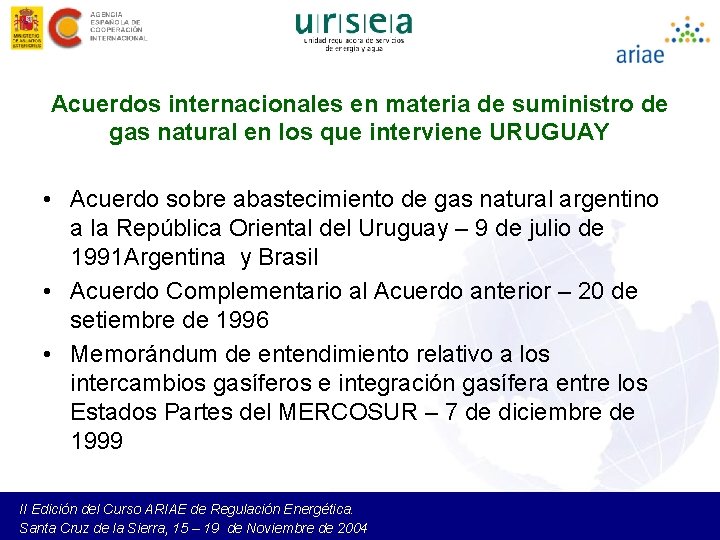 Acuerdos internacionales en materia de suministro de gas natural en los que interviene URUGUAY