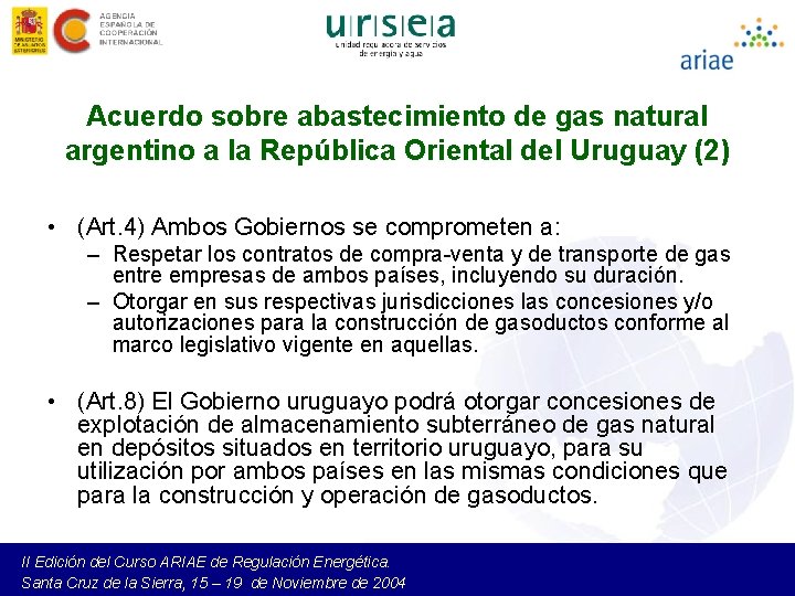 Acuerdo sobre abastecimiento de gas natural argentino a la República Oriental del Uruguay (2)