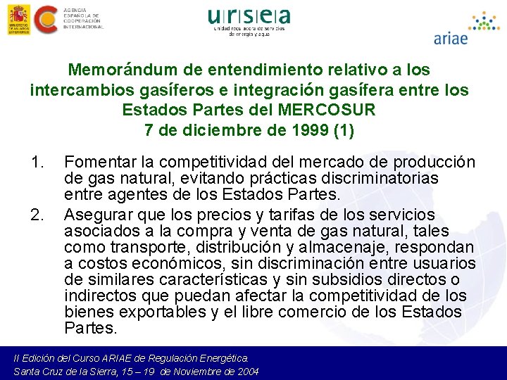 Memorándum de entendimiento relativo a los intercambios gasíferos e integración gasífera entre los Estados