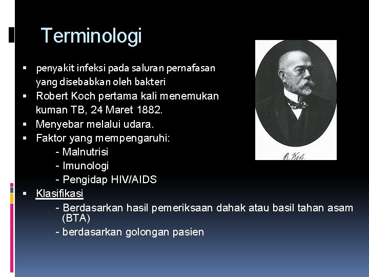 Terminologi penyakit infeksi pada saluran pernafasan yang disebabkan oleh bakteri Robert Koch pertama kali