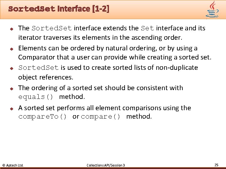 Sorted. Set Interface [1 -2] u u u The Sorted. Set interface extends the