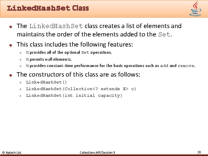 Linked. Hash. Set Class u u The Linked. Hash. Set class creates a list