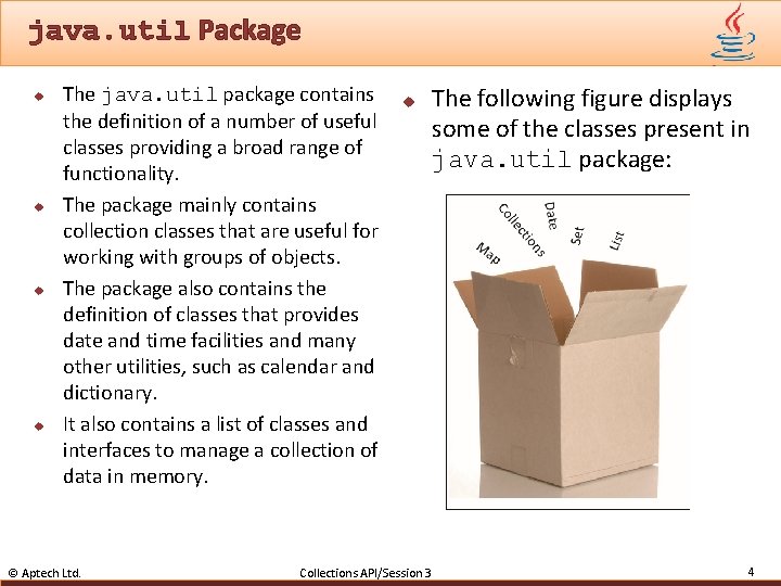 java. util Package u u The java. util package contains the definition of a
