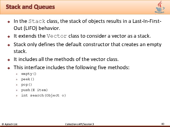 Stack and Queues u u u In the Stack class, the stack of objects